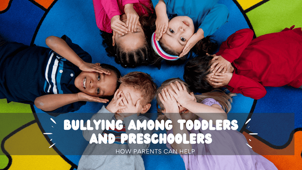 Never too soon for Bullying - How to help your child