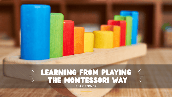 How Montessori Toys Help Your Child Learn Through Play